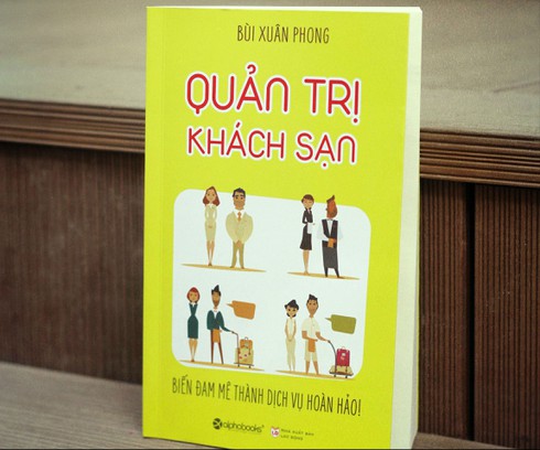 Một trong những cuốn sách hiếm hoi viết về nghề khách sạn ở Việt Nam - ảnh 1