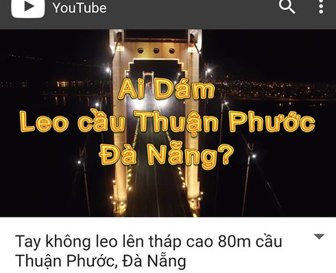 Đà Nẵng: Xem xét du lịch mạo hiểm lên đỉnh cầu Thuận Phước? - ảnh 1