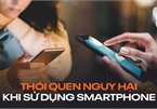 Thói quen sử dụng điện thoại này sẽ gây tác hại khôn lường, rất nhiều người đang mắc phải