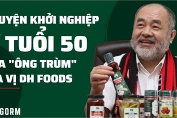 Chuyện khởi nghiệp ở tuổi 50 của “ông trùm” gia vị Dh Foods