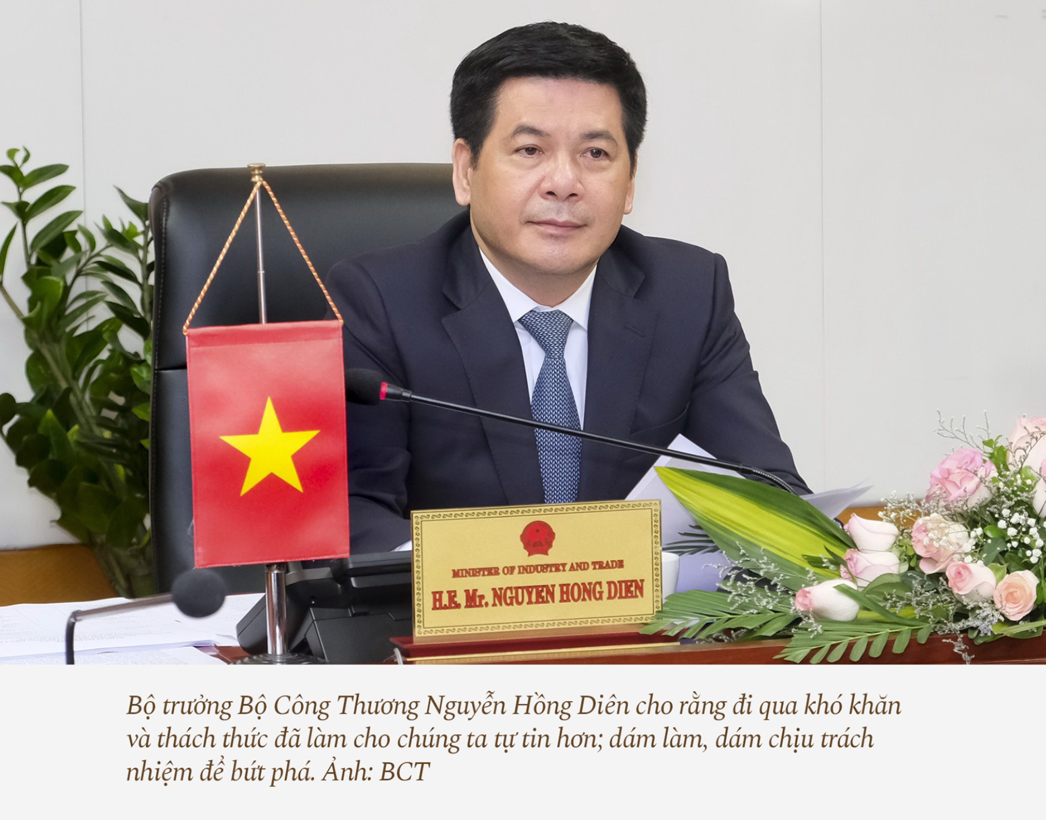 Bộ trưởng Bộ Công Thương Nguyễn Hồng Diên: Khó khăn đi qua, chúng ta tự tin hơn - ảnh 9