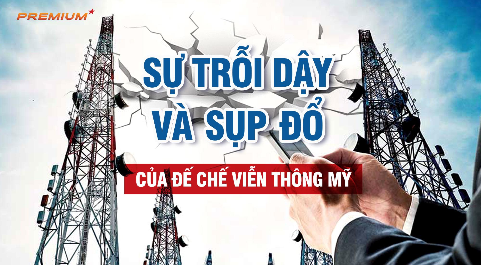 Sự trỗi dậy và sụp đổ của Đế chế viễn thông Mỹ