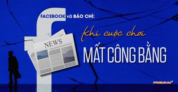 Facebook và báo chí: Khi cuộc chơi mất công bằng