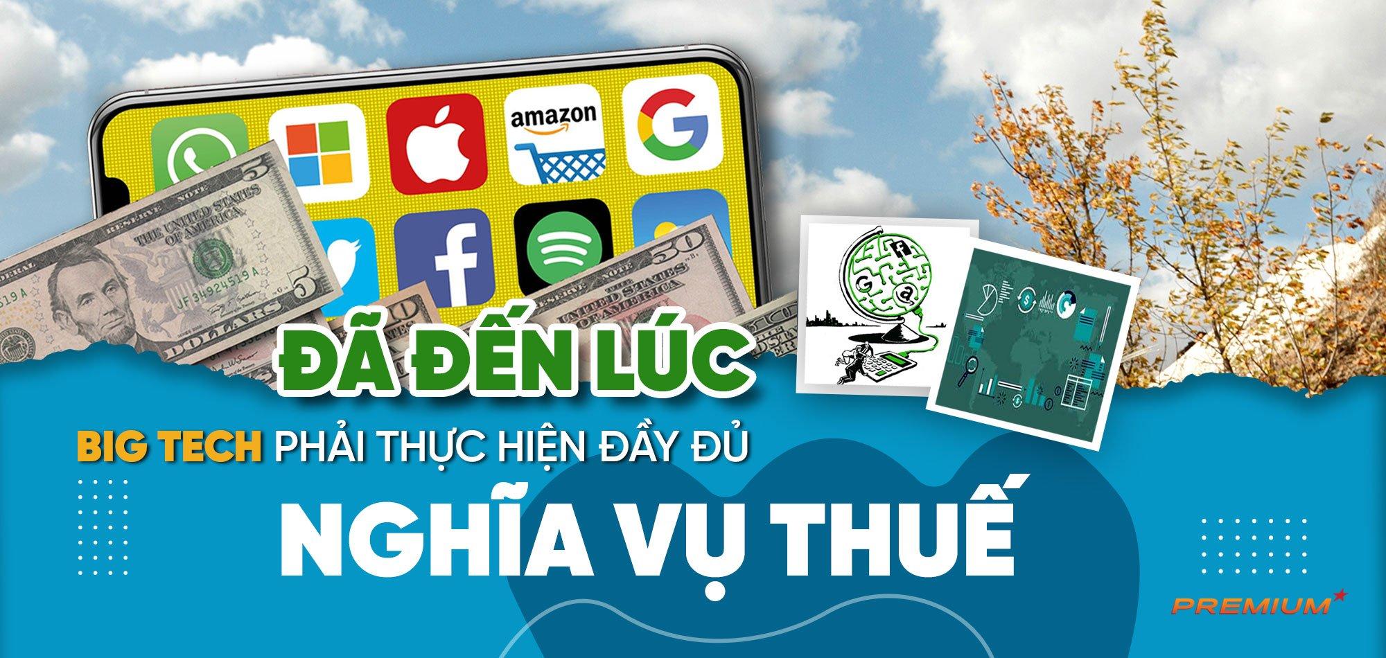 Đã đến lúc Big Tech phải thực hiện đầy đủ nghĩa vụ thuế