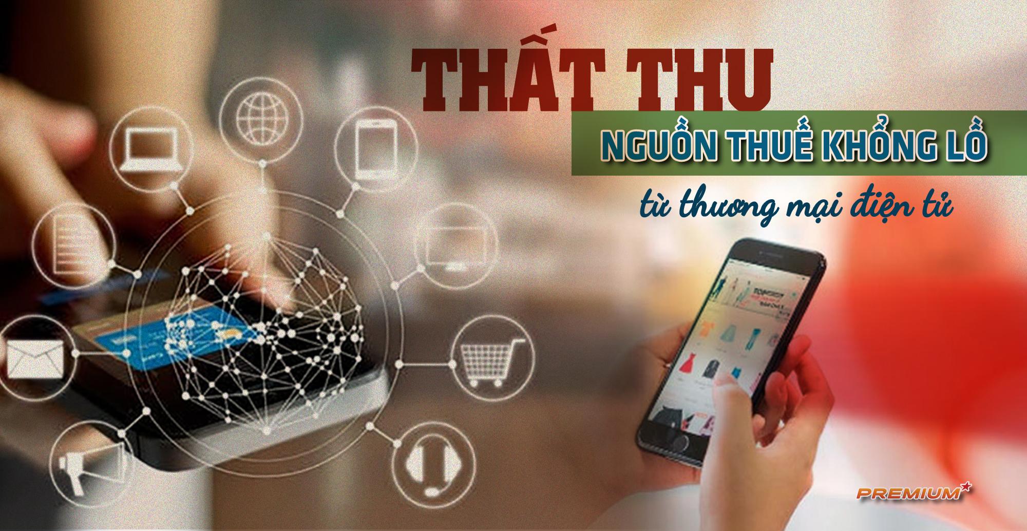 Thất thu nguồn thuế khổng lồ từ thương mại điện tử