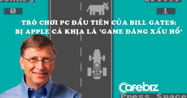 Bill Gates thức đến 4h sáng để viết game máy tính đầu tiên trên thế giới, bị nhân viên Apple cà khịa là ‘trò chơi đáng xấu hổ nhất’