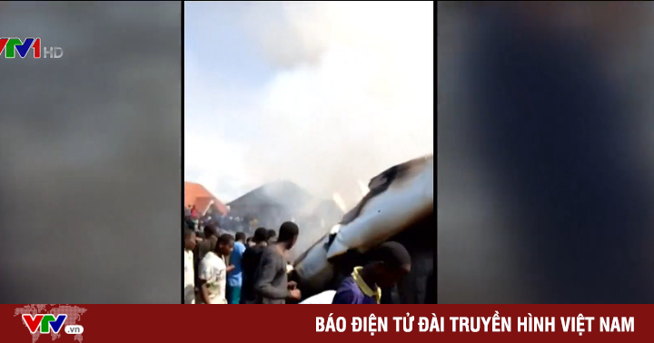 Nghe VietNamNet: Rơi máy bay tại CHDC Congo, ít nhất 18 người thiệt mạng