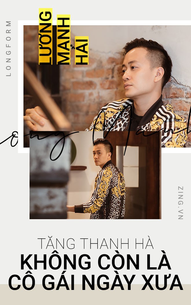 Lương Mạnh Hải: 'Tăng Thanh Hà không còn như xưa'